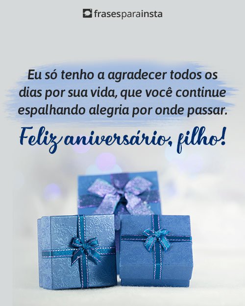 Frases de Aniversário para Filho com Muito Amor +60 Opções para Parabenizá-lo