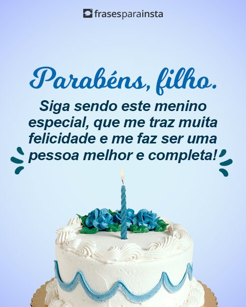 Frases de Aniversário para Filho com Muito Amor +60 Opções para Parabenizá-lo