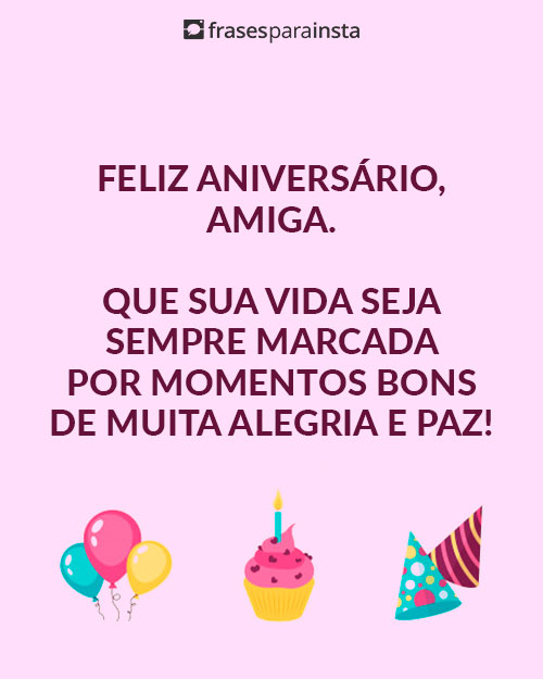 Frases de Aniversário para Amiga para Felicitá-la com Carinho