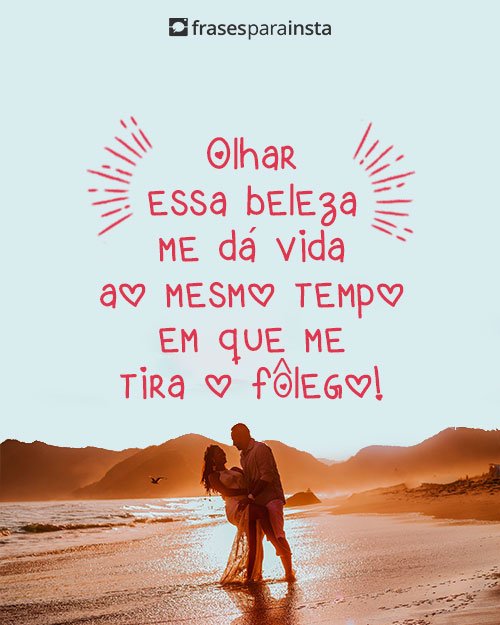 Elogios para Namorada +60 Frases que Irão Tornar o Dia dela Feliz