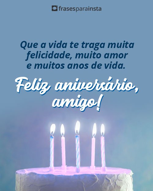 Mensagens de Feliz Aniversário para Amigo + 50 Opções para Felicitá-lo