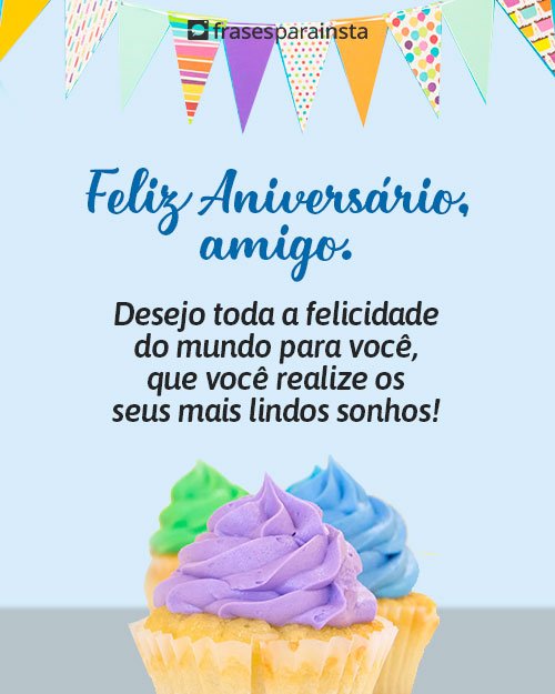 Mensagens de Feliz Aniversário para Amigo + 50 Opções para Felicitá-lo