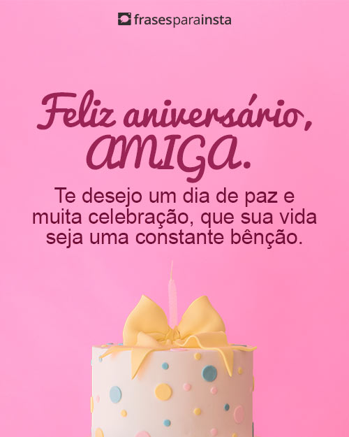 Frases de Aniversário para Amiga para Felicitá-la com Carinho