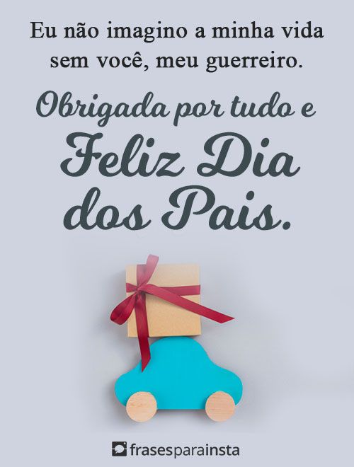 Frases para Dia dos Pais - Mensagens de Feliz dia dos Pais