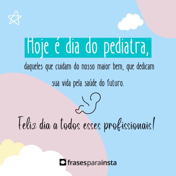 Frases para Dia do Pediatra para Homenagear