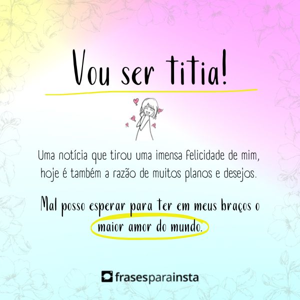 Vou ser Titia +30 Frases para Anunciar o seu Novo Amor