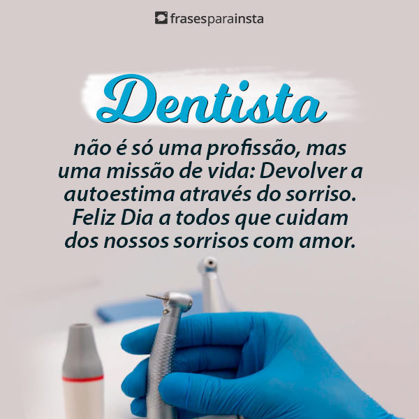 Frases para o Dia do Dentista: Homenageie aqueles que transformam sorrisos