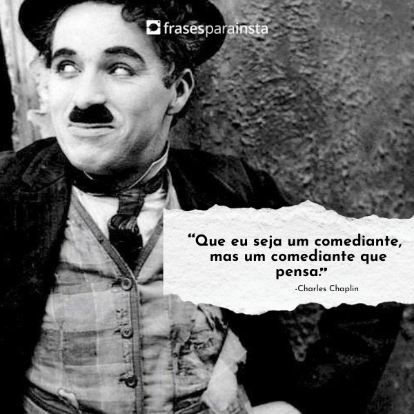 Frases de Charles Chaplin Inspiradoras