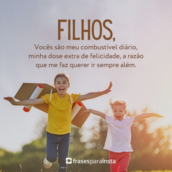 Meus Filhos, minha Vida!