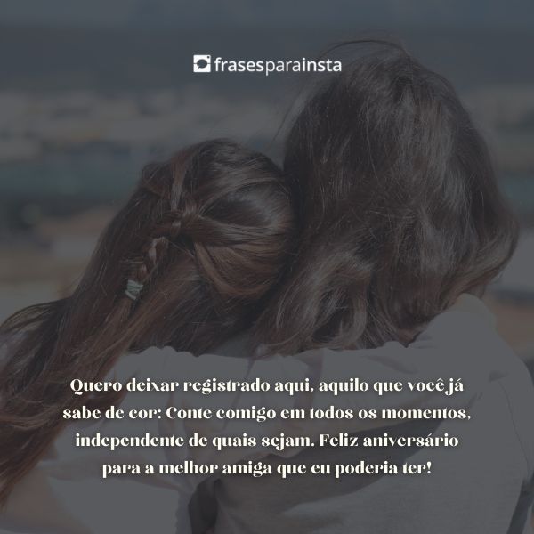 Texto de Aniversário para Melhor Amiga