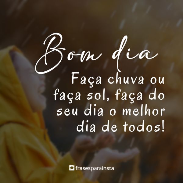 Bom dia com Chuva: +50 Frases e Mensagens para começar o dia