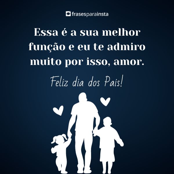 Feliz Dia dos Pais Amor: 30 Mensagens Encantadoras