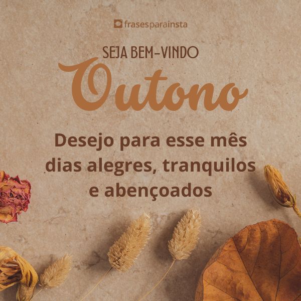 Bem Vindo Outono! Frases para Receber a Nova Estação