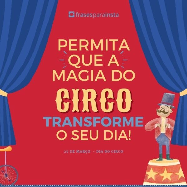 Frases Para o Dia do Circo: Mantenha a Alegria e Magia Neste Dia