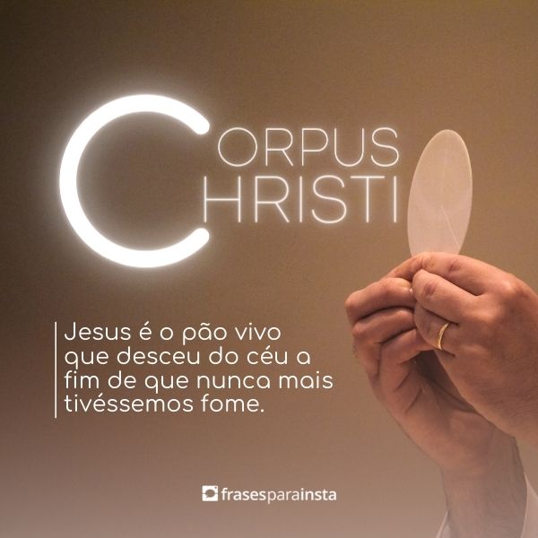 Frases de Corpus Christi: Para Manter a Comunhão