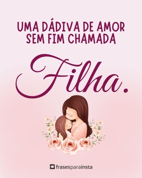 Frases Para Foto com Filha que Transmitem Amor +100 Opções para a sua Legenda!