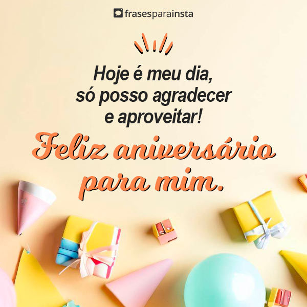 Parabéns para Mim +140 Mensagens de Feliz Aniversário para Você!