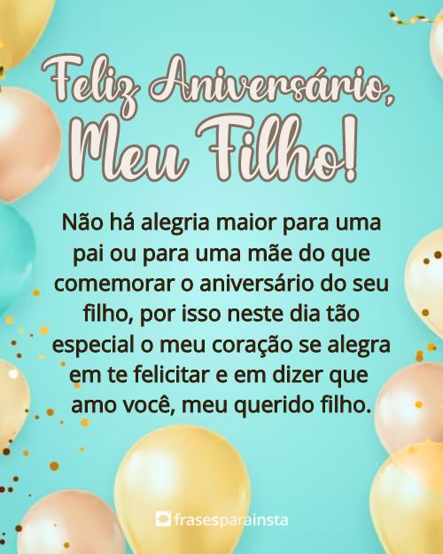 Frases de Aniversário para Filho com Muito Amor +60 Opções para Parabenizá-lo