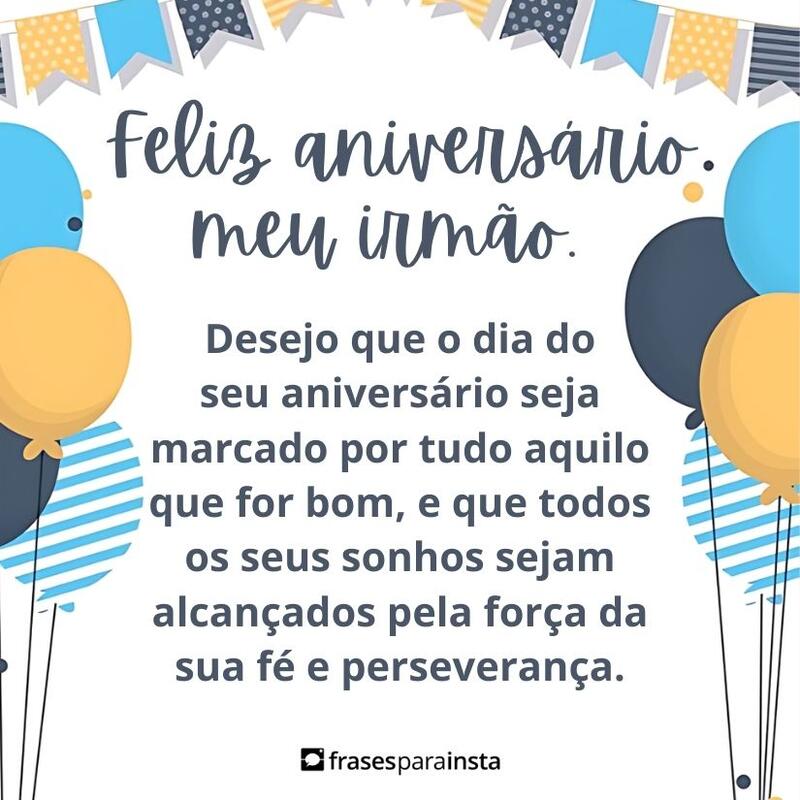 Frases de Feliz Aniversário Para Irmão +50 Opções para Felicitá-lo