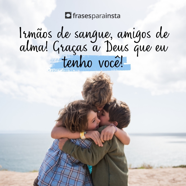 Frases para Foto com Irmão