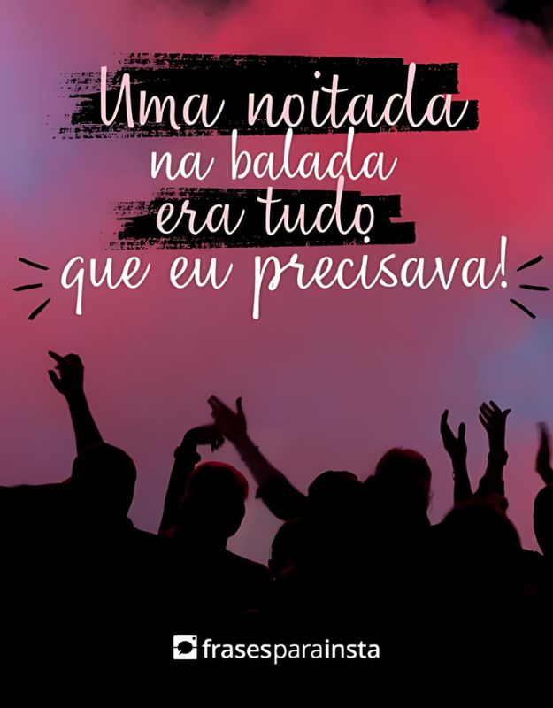 Legendas para Fotos na Balada com Amigos +150 Frases Animadas para Quem é Festeiro