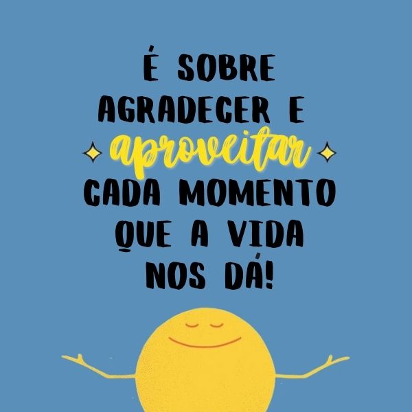 Frases Sobre Colecionar Momentos +40 Opções Para Quem está Vivendo a Vida