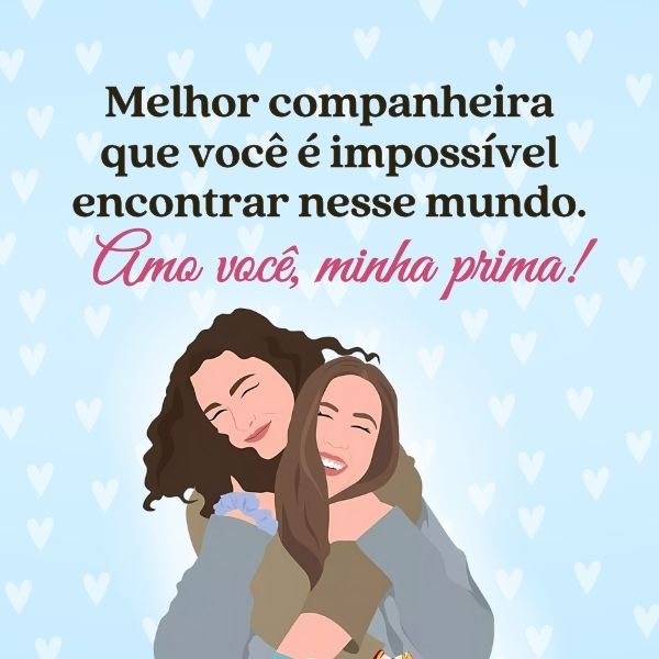 Legendas para Fotos com Prima +90 Frases que Falam do Amor que há entre Vocês