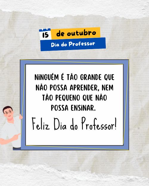 Feliz Dia do Professor - Frases para Homenagear os Professores