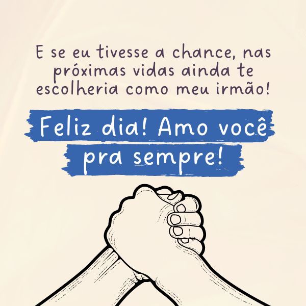 Feliz Dia do Irmão - Frases para o Dia do Irmão (05/09)