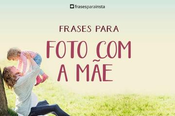 Imagem do post Frases Para Foto Com a Mãe +40 Opções de Legendas Prontas