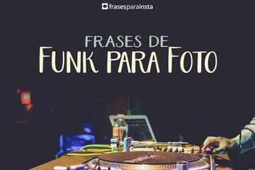 Imagem do post Frases de Funk para Foto