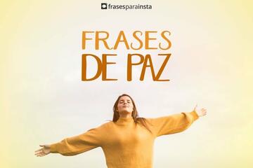 Imagem do post Frases de Paz para nos Acalmar