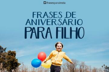 Imagem do post Frases de Aniversário para Filho com Muito Amor +60 Opções para Parabenizá-lo