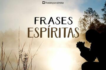 Imagem do post Frases Espíritas Repletas de Fé para Compartilhar