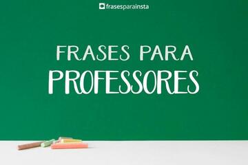 Imagem do post Frases para Professores com Gratidão ao que Representam