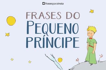 Imagem do post Frases do Pequeno Príncipe que Trazem Verdadeiras Lições