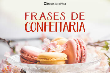 Imagem do post Frases de Confeitaria