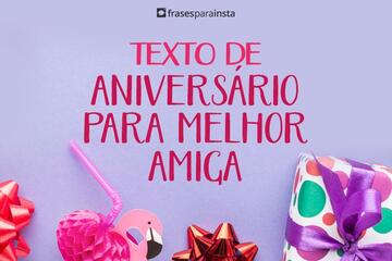 Imagem do post Texto de Aniversário para Melhor Amiga