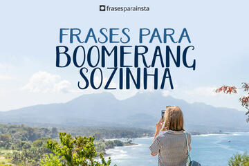 Imagem do post Frases para Boomerang Sozinha +60 Opções para Arrasar nas Redes Sociais!