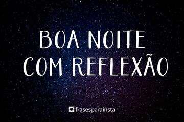 Imagem do post Boa noite com reflexão