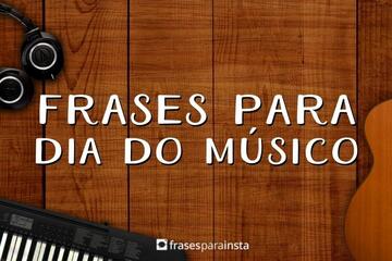 Imagem do post Frases Para o Dia do Músico