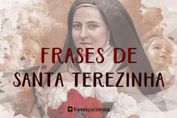 Imagem do post Frases de Santa Terezinha