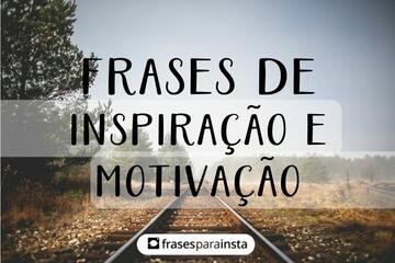 Imagem do post Frases de Inspiração e Motivação