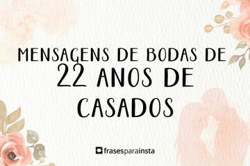 Imagem do post Mensagens de bodas de 22 anos de Casados