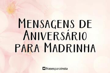 Imagem do post Mensagens de Aniversário para Madrinha: Celebre com Carinho