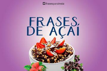 Imagem do post Frases de Açaí