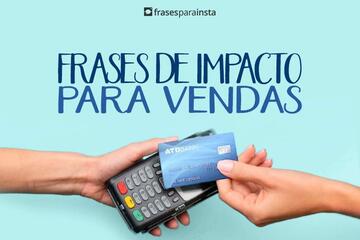 Imagem do post Frases de Impacto para Vendas