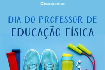 Imagem do post Frases para o Dia do Professor de Educação Física