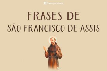 Imagem do post Frases de São Francisco de Assis para Refletir