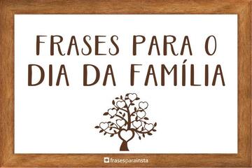 Imagem do post Frases Para o Dia da Família com Lindas Homenagens